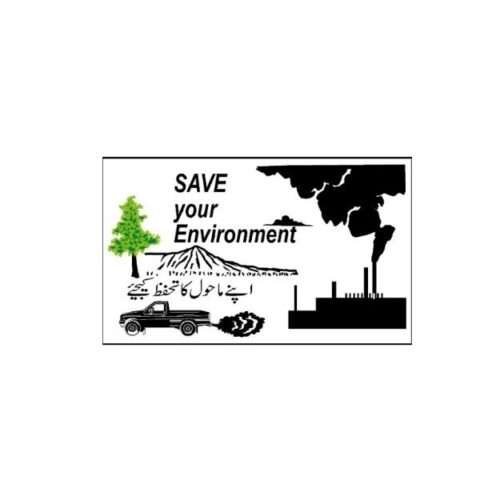 Image of NEW-824 Save your Environment Sign for sale in Pakistan.